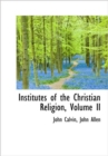 Institutes of the Christian Religion, Volume II - Book