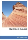 Plain Living; A Bush Idyll - Book