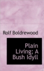 Plain Living; A Bush Idyll - Book