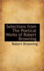 Selections from the Poetical Works of Robert Browning - Book