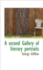 A Second Gallery of Literary Portraits - Book