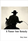 A Pioneer from Kentucky - Book