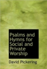 Psalms and Hymns for Social and Private Worship - Book