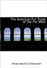 The American Fur Trade of the Far West - Book