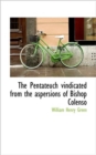 The Pentateuch Vindicated from the Aspersions of Bishop Colenso - Book
