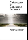 Catalogue of Colubrine Sanakes - Book
