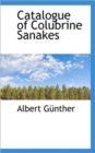 Catalogue of Colubrine Sanakes - Book