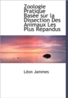 Zoologie Pratique Bas E Sur La Dissection Des Animaux Les Plus R Pandus - Book
