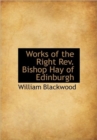 Works of the Right Rev. Bishop Hay of Edinburgh - Book