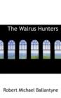 The Walrus Hunters - Book