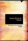 Game Birds at Home - Book