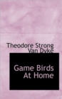 Game Birds at Home - Book