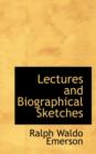 Lectures and Biographical Sketches - Book