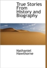True Stories From History and Biography - Book