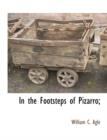 In the Footsteps of Pizarro; - Book