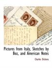 Pictures from Italy, Sketches by Boz, and American Notes - Book