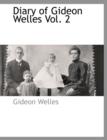 Diary of Gideon Welles Vol. 2 - Book