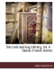 The Lock and Key Library, Vol. 4 - Classic French Stories - Book