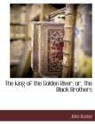 The King of the Golden River, Or, the Black Brothers - Book