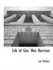 Life of Gen. Ben Harrison - Book