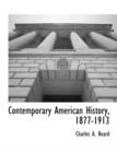 Contemporary American History, 1877-1913 - Book