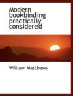 Modern Bookbinding Practically Considered - Book