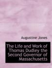 The Life and Work of Thomas Dudley the Second Governor of Massachusetts - Book