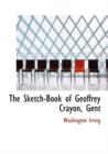 The Sketch-Book of Geoffrey Crayon, Gent - Book