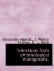 Selections from Embryological Monographs. - Book