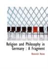 Religion and Philosophy in Germany : A Fragment - Book