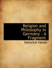 Religion and Philosophy in Germany : A Fragment - Book