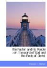 The Pastor and His People : Or, the Word of God and the Flock of Christ - Book
