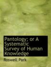 Pantology; Or a Systematic Survey of Human Knowledge - Book