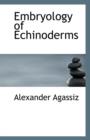 Embryology of Echinoderms - Book