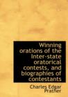 Winning orations of the Inter-state oratorical contests, and biographies of contestants - Book