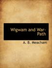 Wigwam and War-Path - Book
