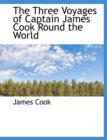 The Three Voyages of Captain James Cook Round the World - Book