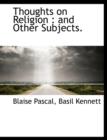 Thoughts on Religion : And Other Subjects. - Book