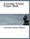 A Sunday School Prayer Book - Book