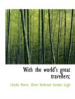 With the World's Great Travellers; - Book