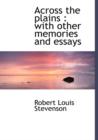 Across the Plains : With Other Memories and Essays - Book