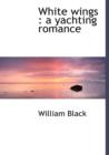 White Wings : A Yachting Romance - Book