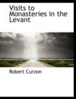 Visits to Monasteries in the Levant - Book
