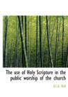 The Use of Holy Scripture in the Public Worship of the Church - Book