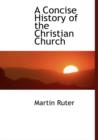 A Concise History of the Christian Church - Book