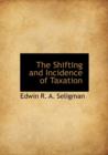 The Shifting and Incidence of Taxation - Book