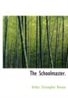 The Schoolmaster. - Book