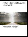 The Old Testament Student - Book