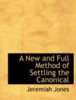 A New and Full Method of Settling the Canonical - Book