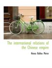 The International Relations of the Chinese Empire - Book